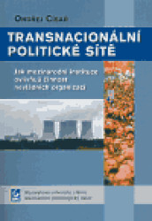 Transnacionální politické sítě (Jak mezinárodní instituce ovlivňují činnost nevládních organizací) - kniha z kategorie Politologie a politika