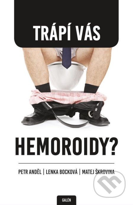 Trápí vás hemeroidy?