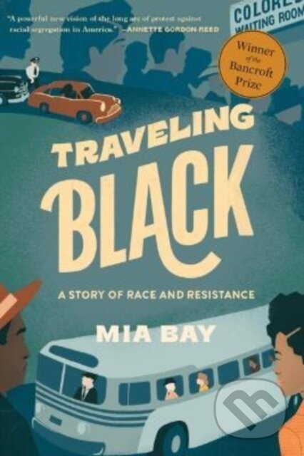 Traveling Black (A Story of Race and Resistance)