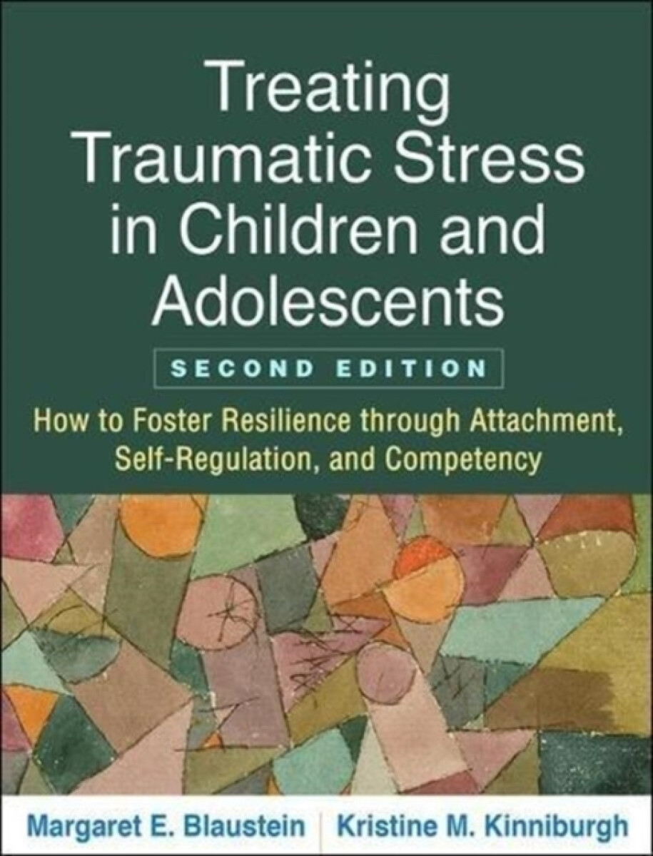 Treating Traumatic Stress in Children and Adolescents, Second Edition