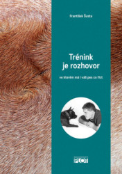 Trénink je rozhovor (Ve kterém má i váš pes co říct) - kniha z kategorie Chov zvířat