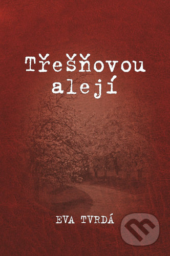 Třešňovou alejí