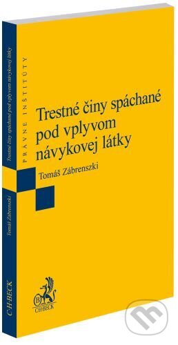 Trestné činy spáchané pod vplyvom návykovej látky