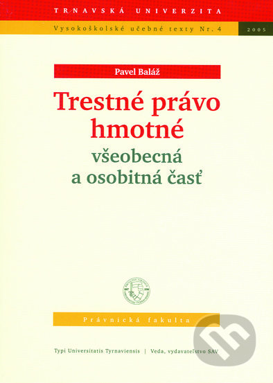 Trestné právo hmotné (všeobecná a osobitná časť)