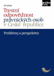 Trestní odpovědnost právnických osob v České republice - kniha z kategorie Trestní právo