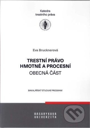 Trestní právo hmotné a procesní – obecná část