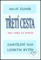 Třetí cesta - aby války nebyly (váz.)
