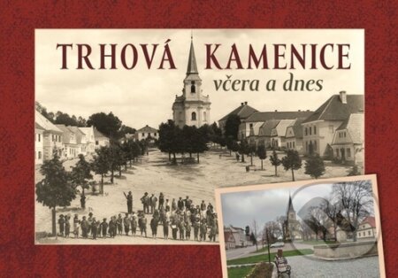 Trhová Kamenice včera a dnes