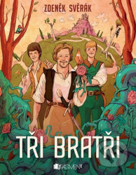 Zdeněk Svěrák – Tři bratři