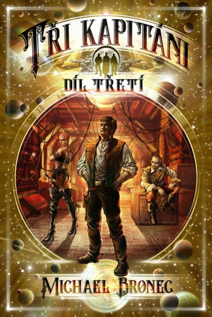 Tři kapitáni 3 - Michael Bronec