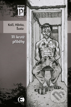 Tři kruté příběhy