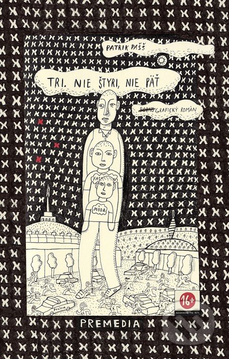 Tri. Nie štyri, nie päť. (Grafický román)