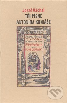 Tři písně Antonína Koniáše