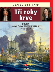 Tři roky krve (Druhá anglo-holandská válka 1665-1667) - kniha z kategorie Historie