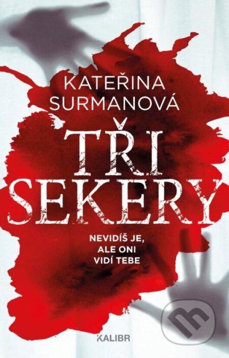 Tři Sekery (Nevidíš je, ale oni vidí tebe)