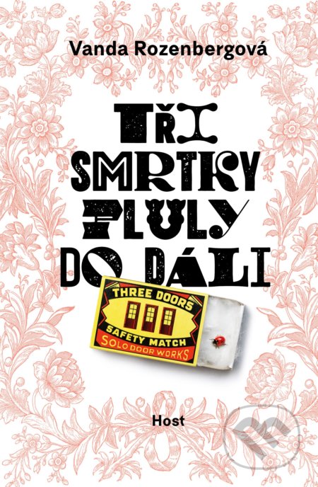 Tři smrtky pluly do dáli