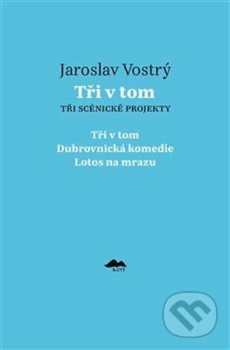 Tři v tom (Tři scénické projekty)
