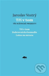 Tři v tom (Tři scénické projekty)