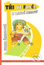 Tři ve Fanče, o Lindě nemluvě