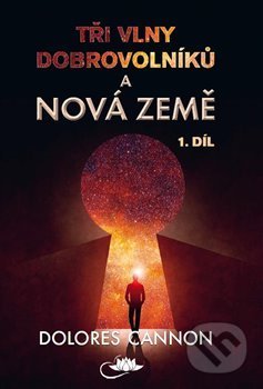 Tři vlny dobrovolníků a Nová Země (1. díl)
