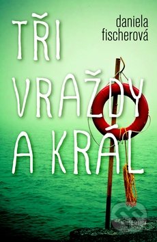 Tři vraždy a král