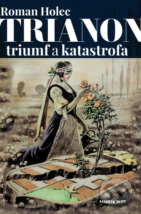 Trianon – triumf a katastrofa