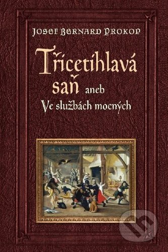 Třicetihlavá saň (aneb Ve službách mocných)