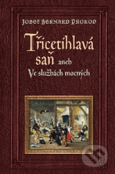Třicetihlavá saň (aneb Ve službách mocných)