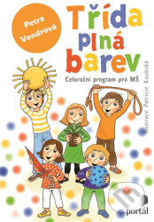 Třída plná barev (Celoroční projekt pro MŠ)