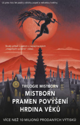Trilogie Mistborn (Mistborn, Pramen povýšení, Hrdina věků) - kniha z kategorie Fantasy