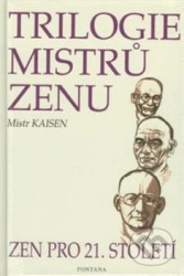 Trilogie mistrů zenu (Zen pro 21. století)
