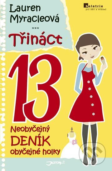 Třináct 13 (Neobyčejný deník obyčejné holky)