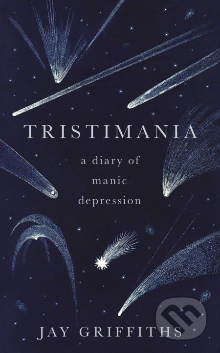 Tristimania: A Diary of Manic Depression