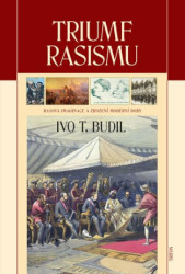 Triumf rasismu (Rasová imaginace a zrození moderní doby) - kniha z kategorie Historie