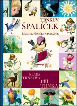 Trnkův špalíček (říkadel, písniček a pohádek)