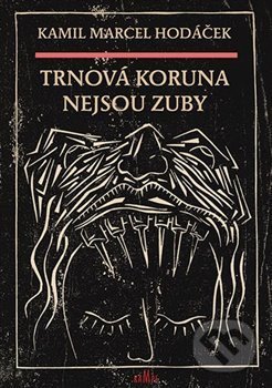Trnová koruna nejsou zuby