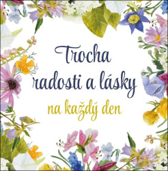 Trocha radosti a lásky na každý den - kniha z kategorie Citáty