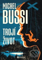 Trojí život