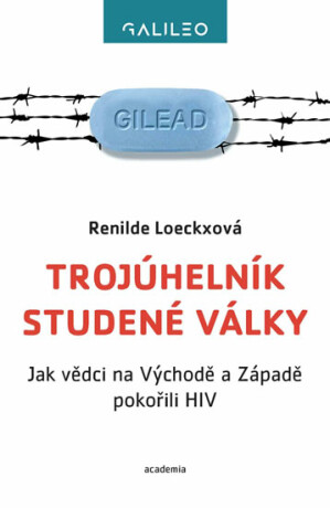 Trojúhelník studené války - Jak vědci na Východě a Západě pokořili HIV