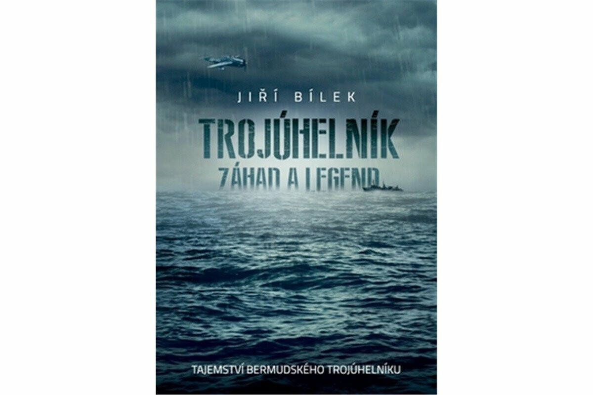 Trojúhelník záhad a legend - Jiří Bílek