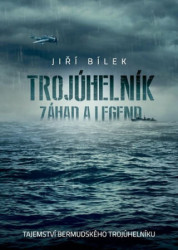 Trojúhelník záhad a legend (Tajemství bermudského trojúhelníku) - kniha z kategorie Odborné a naučné