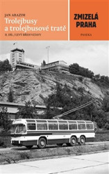Trolejbusy a trolejbusové tratě 2 - Jan Arazim