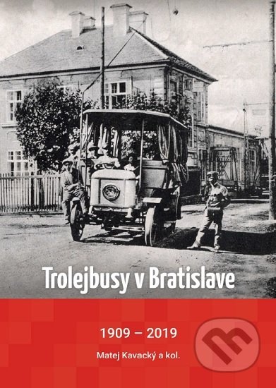 Trolejbusy v Bratislave 1909 - 2019