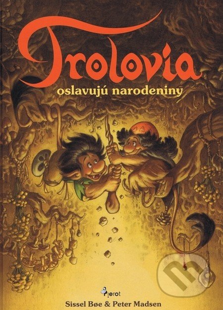 Trolovia oslavujú narodeniny