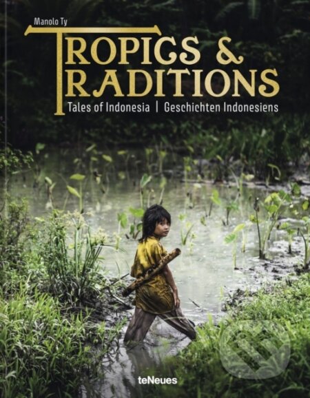 Tropics & Traditions (Tales of Indonesia)