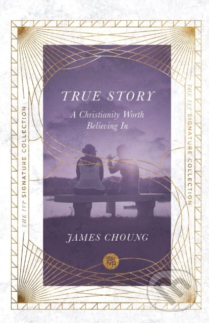 True Story – A Christianity Worth Believing In