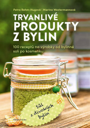 Trvanlivé produkty z bylinek (100 receptů na výrobky od bylinné soli po kosmetiku) - kniha z kategorie Zdraví a životní styl