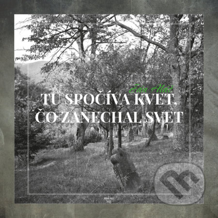 Tu spočíva kvet, čo zanechal svet