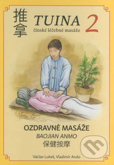 TUINA 2 (čínské léčebné masáže) (Ozdravné masáže)