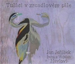 Tuláci v zrcadlovém sále - Vojtěch Havel